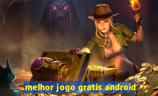 melhor jogo gratis android